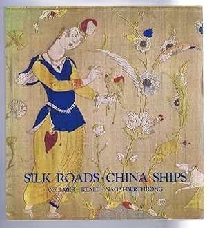 Silk Roads - China Ships:An Exhibition of East-West Trade