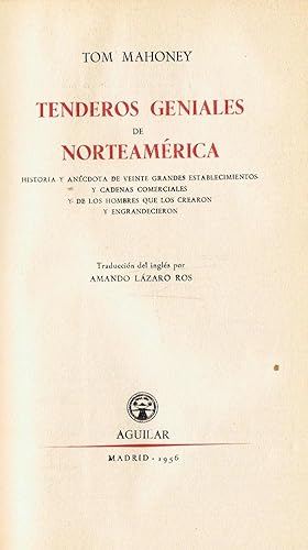 Imagen del vendedor de TENDEROS GENIALES DE NORTEAMRICA. Historia y ancdota de veinte grandes establecimientos y cadenas comerciales y de los hombres que los crearon y engrandecieron a la venta por Librera Torren de Rueda