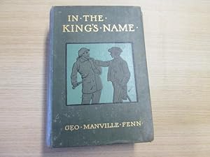 Seller image for In The King's Name for sale by Goldstone Rare Books