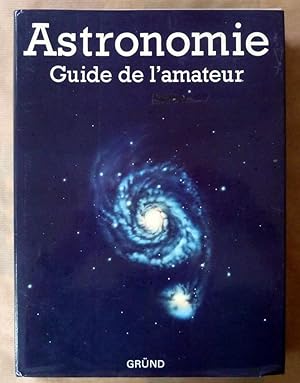 Immagine del venditore per Astronomie. Guide de l'Amateur. venduto da librairie sciardet