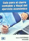 Image du vendeur pour GUA PARA EL CIERRE CONTABLE Y FISCAL DEL EJERCICIO ECONMICO mis en vente par AG Library