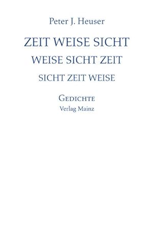 Seller image for Zeit Weise Sicht: Weise Sicht Zeit Sicht Zeit Weise for sale by Versandbuchhandlung Kisch & Co.