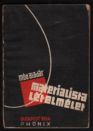 Materialista lételmélet. (Vázlat.) Írta: --. ElÅszót írta: Jeszenszky Erik. [Materialist Ontolog...