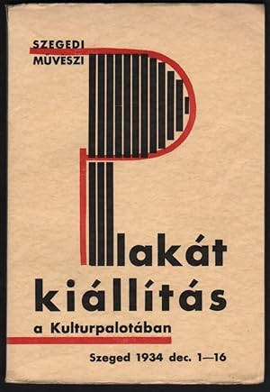 Szegedi müvészi plakátkiállítás. / Szegedi mÅ±vészi plakátkiállítás. Szeged 1934 december 1-16. [...