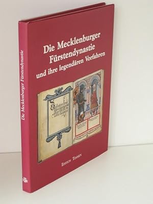 Bild des Verkufers fr Die Mecklenburger Frstendynastie und ihre legendren Vorfahren Die Schweriner Bilderhandschrift von 1526 zum Verkauf von Antiquariat Foertsch