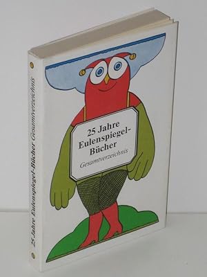 25 Jahre Eulenspiegel-Bücher Gesamtverzeichnis