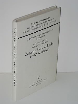 Seller image for Zwischen Flottenschlacht und Zufuhrkrieg Die Entwicklung des Seestrategischen Denkens im imperialistischen Deutschland in Vorbereitung des zweiten Weltkrieges for sale by Antiquariat Foertsch