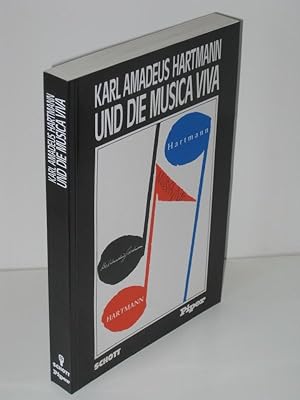 Karl Amadeus Hartmann und die Musica Viva Essays bisher unveröffentlichter Briefe an Hartmann