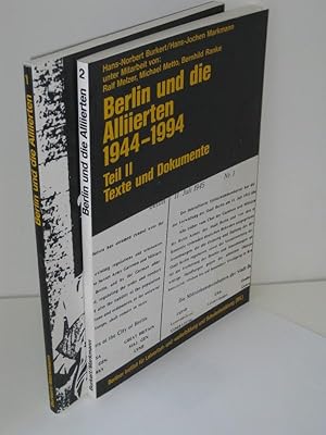 Berlin und die Alliierten 1944-1994 Teil I: Bildmappe, Teil II: Texte und Dokumente