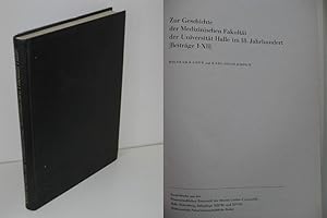 Zur Geschichte der Medizinischen Fakultät der Universität Halle im 18. Jahrhundert Beiträge I-XII