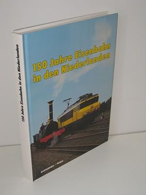 150 Jahre Eisenbahn in den Niederlanden 1839-1989