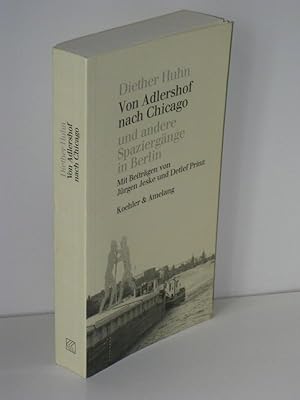 Von Adlershof nach Chicago und andere Spaziergänge in Berlin