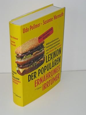 Lexikon der populären Ernährungsirrtümer Mißverstädnisse, Fehlinterpretationen und Halbwahrheiten...