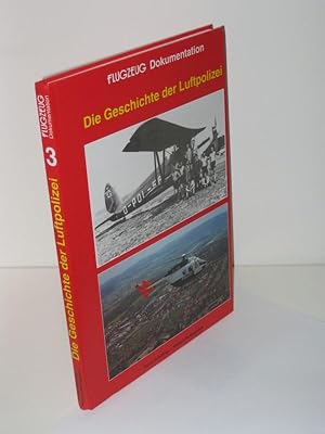 Seller image for Die Geschichte der Luftpolizei for sale by Antiquariat Foertsch