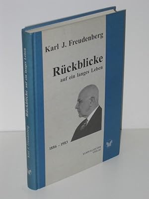 Rückblicke auf ein langes Leben Lebenserinnerungen des Chemikers Karl Johann Freudenberg 1886-1983