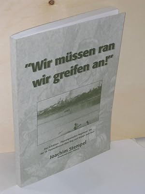 Wir müssen ran wir greifen an! Das Schützen- /Panzergrenadier-Regiment 108 der 14. Panzerdivision...