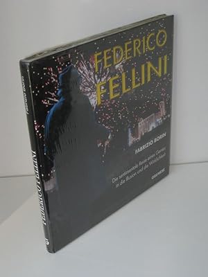 Bild des Verkufers fr Federico Fellini Die sentimentale Reise eines Genies in die Illusion und die Wirklichkeit zum Verkauf von Antiquariat Foertsch