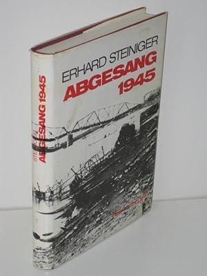 Abgesang 1945 Ein Erlebnisbericht