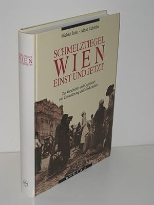 Schmelztiegel Wien - Einst und Jetzt Zur Geschichte und Gegenwart von Zuwanderung und Minderheiten