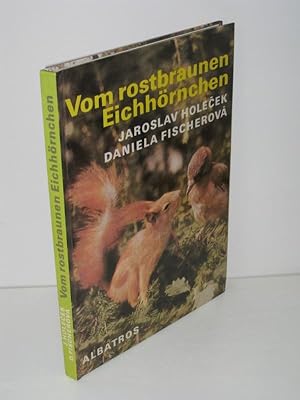 Seller image for Vom rostbraunen Eichhrnchen for sale by Antiquariat Foertsch