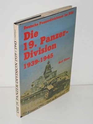 Image du vendeur pour Die 19. Panzer-Division Bewaffnung - Einstze - Mnner - Einsatz 1941-1945 in Ruland mis en vente par Antiquariat Foertsch