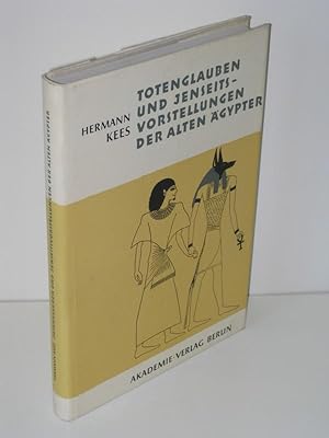 Totenglauben und Jenseitsvorstellungen der alten Ägypter Grundlagen und Entwicklung bis zum Ende ...