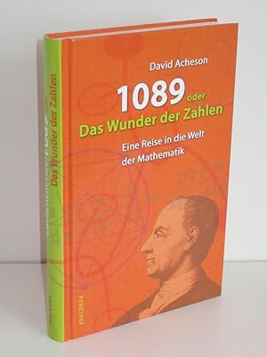 1089 oder Das Wunder der Zahlen Eine Reise in die Welt der Mathematik