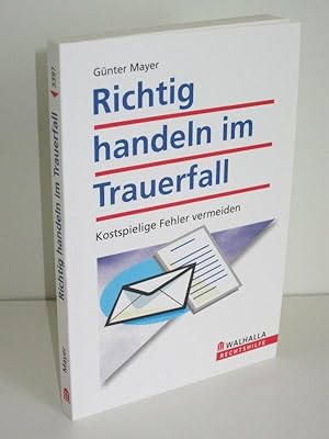 Richtig handeln im Trauerfall Kostspielige Fehler vermeiden