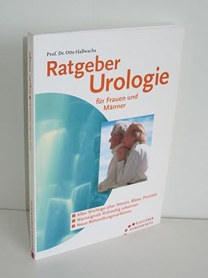 Ratgeber Urologie für Frauen und Männer Was Sie über Nieren, Blase und Prostata wissen sollten