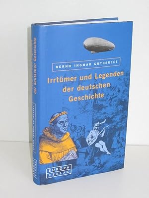 Irrtümer und Legenden der deutschen Geschichte