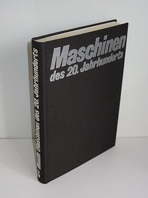 Seller image for Maschinen des 20. Jahrhunderts Ideen Konstruktionen Perspektiven for sale by Antiquariat Foertsch