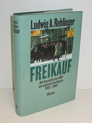 Freikauf Die Geschäfte der DDR mit politisch Verfolgten 1963-1989