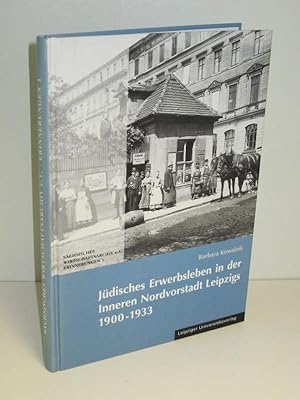 Jüdisches Erwerbsleben in der Inneren Nordvorstadt Leipzigs 1900-1933