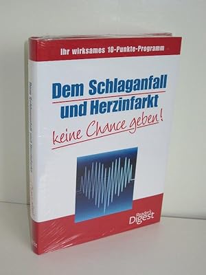 Dem Schlaganfall und Herzinfarkt keine Chance geben! Ihr wirksames 10-Punkte-Programm