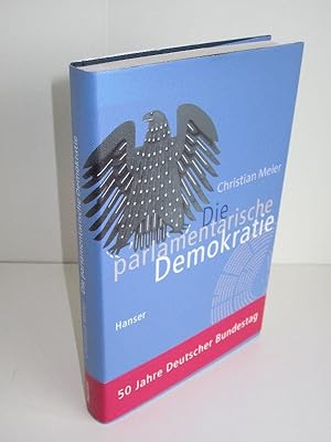 Die parlamentarische Demokratie 50 Jahre Deutscher Bundestag