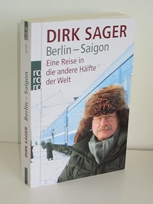 Bild des Verkufers fr Berlin-Saigon Eine Reise in die andere Hlfte der Welt zum Verkauf von Antiquariat Foertsch