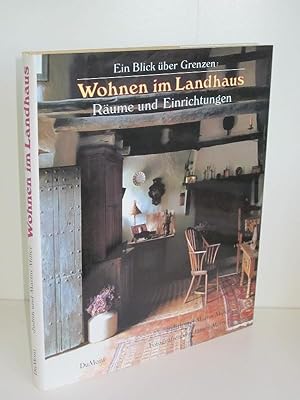 Imagen del vendedor de Ein Blick ber Grenzen: Wohnen im Landhaus Rume und Einrichtungen a la venta por Antiquariat Foertsch