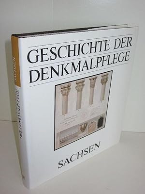 Geschichte der Denkmalpflege - Sachsen Von den Anfängen bis zum Neubeginn 1945