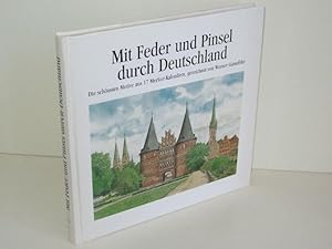 Bild des Verkufers fr Mit Feder und Pinsel durch Deutschland Die schnsten Motive aus 17 Merkur-Kalendern, gezeichnet von Werner Gantefhr zum Verkauf von Antiquariat Foertsch