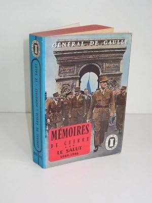 Mémoires de Guerre Le Salut 1944-1946