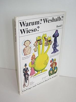 Warum  Weshalb  Wieso  Ein Frage-und-Antwort-Buch für Kinder, Band 1