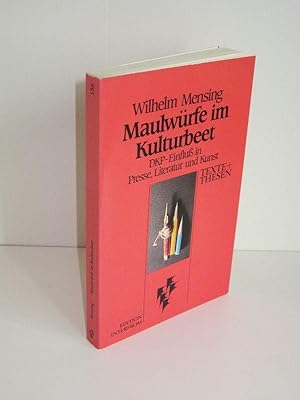 Maulwürfe im Kulturbeet DKP-Einfluß in Presse, Literatur und Kunst