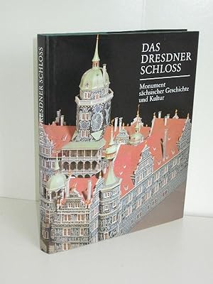 Das Dresdner Schloss Monument sächsischer Geschichte und Kultur