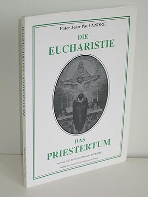 Die Eucharistie / Das Priestertum