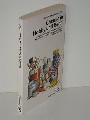 Image du vendeur pour Chemie in Hobby und Beruf Farben, Holzschutz, Korrosionsschutz, Klebstoffe, Schwei- und Ltmaterialien, Bromaterialien mis en vente par Antiquariat Foertsch