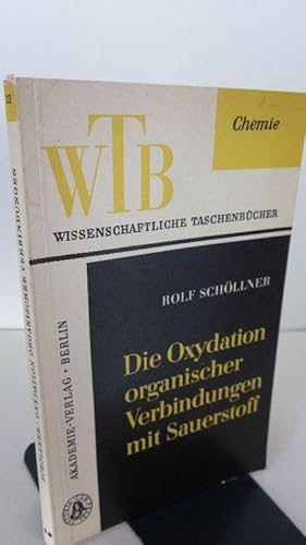 Die Oxydation organischer Verbindungen mit Sauerstoff