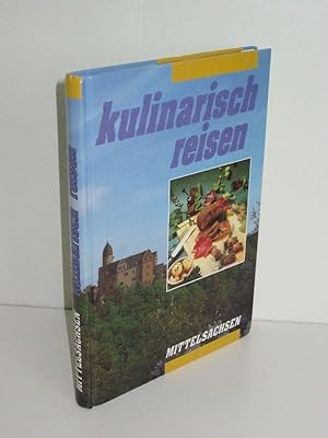 Image du vendeur pour kulinarisch reisen Mittelsachsen mis en vente par Antiquariat Foertsch