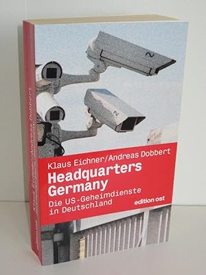 Headquarters Germany Die USA-Geheimdienste in Deutschland