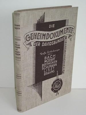 Die Geheimdokumente der Davidsbündler Große Entdeckungen über Bach, Mozart, Beethoven, Schumann, ...