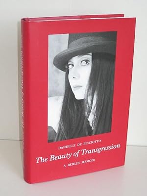 Image du vendeur pour The Beauty of Transgression A Berlin Memoir mis en vente par Antiquariat Foertsch